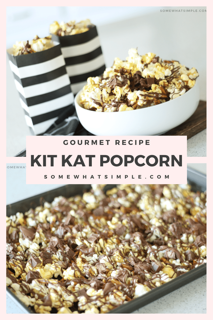 This gourmet Kit Kat popcorn recipe is full of pretzels, candy bars, melted chocolate and buttery popcorn! It is the perfect combination of salty and sweet and is definitely the ultimate snack in a bowl. #gourmetpopcornrecipe #homemadegourmetpopcorn #kitkat #gourmetpopcorn #movienight #gourmetpopcornrecipe via @somewhatsimple