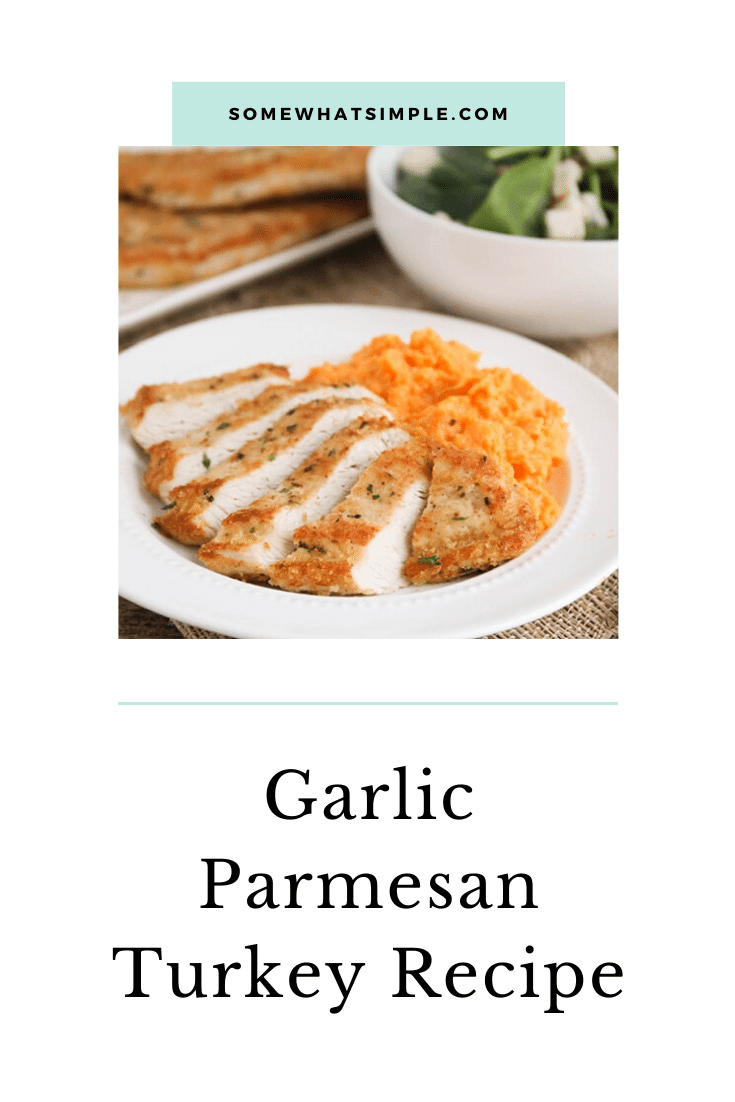 Garlic Parmesan turkey cutlets are healthy and super simple to make! Baked to perfection with a delicious crust, it's the perfect crowd-pleasing meal for a busy night! This recipe is super easy to make and a perfect way to use up any leftover turkey. via @somewhatsimple