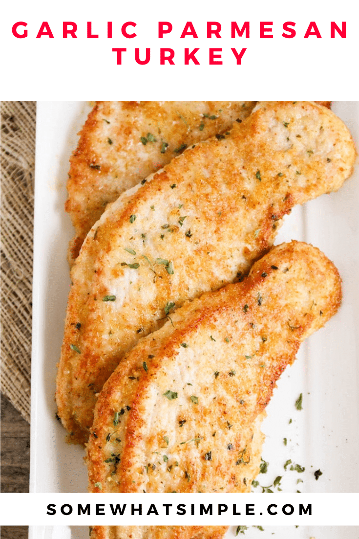 Garlic Parmesan turkey cutlets are healthy and super simple to make! Baked to perfection with a delicious crust, it's the perfect crowd-pleasing meal for a busy night! This recipe is super easy to make and a perfect way to use up any leftover turkey. via @somewhatsimple