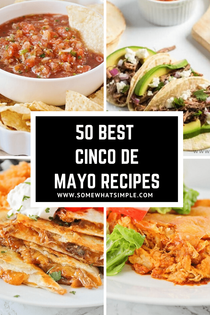 50 of the best Cinco de Mayo Food recipes that will make your fiesta amazing! From tacos, to enchiladas, to burritos to salsa and everything in between. There's everything you'll ever need to throw a fabulous Cinco de Mayo party right here. #cincodemayo #fiesta #mexicanfood #recipeideas #easyrecipe #partyfood #tacos #burritos #salsa #guacamole via @somewhatsimple