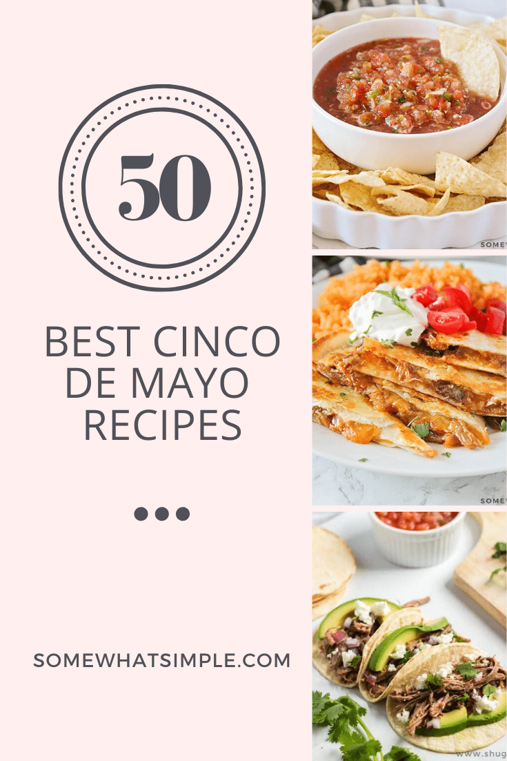 50 of the best Cinco de Mayo Food recipes that will make your fiesta amazing! From tacos, to enchiladas, to burritos to salsa and everything in between. There's everything you'll ever need to throw a fabulous Cinco de Mayo party right here. #cincodemayo #fiesta #mexicanfood #recipeideas #easyrecipe #partyfood #tacos #burritos #salsa #guacamole via @somewhatsimple