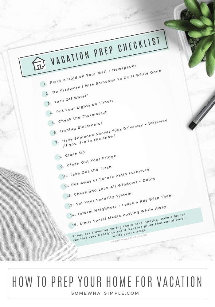 Prepare your house for vacation with our free printable checklist! 15 ways to keep your house safe while you travel! #checklist #vacation #safe #home #whattodo #beforeyougo via @somewhatsimple