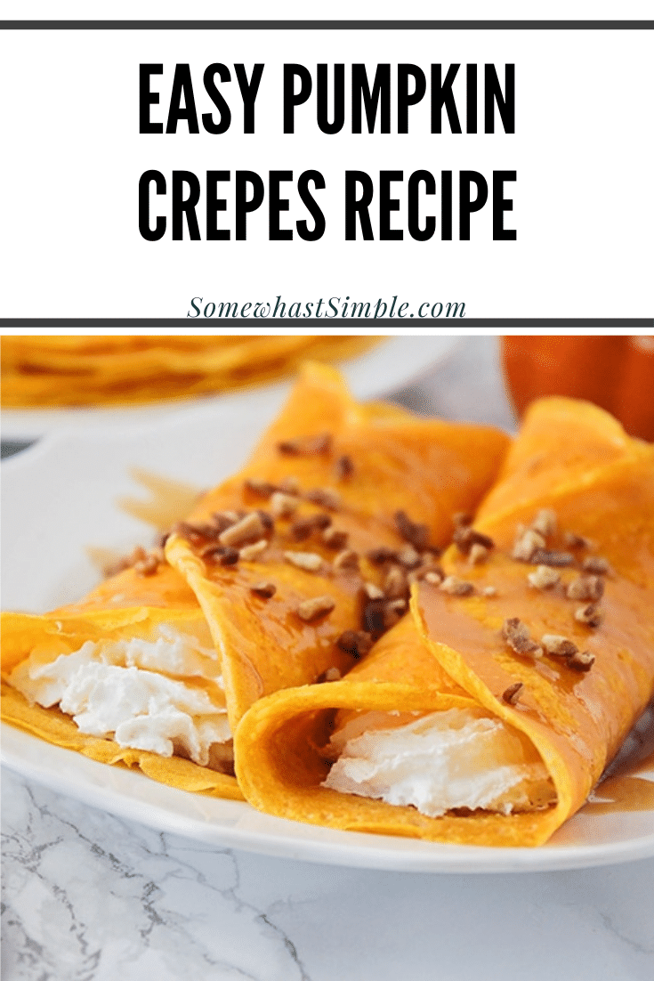 Pumpkin crepes are super delicious and an easy recipe to make! They're made with a delicious cream cheese filling, your breakfast cravings are about to be satisfied like never before! It's the perfect fall breakfast recipe! #pumpkincrepes #pumpkincrepefilling #howtomakepumpkincrepes #pumpkincrepescheesecakefilling #easypumpkincrepesrecipe via @somewhatsimple