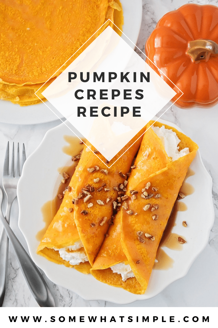 Pumpkin crepes are super delicious and an easy recipe to make! They're made with a delicious cream cheese filling, your breakfast cravings are about to be satisfied like never before! It's the perfect fall breakfast recipe! #pumpkincrepes #pumpkincrepefilling #howtomakepumpkincrepes #pumpkincrepescheesecakefilling #easypumpkincrepesrecipe via @somewhatsimple