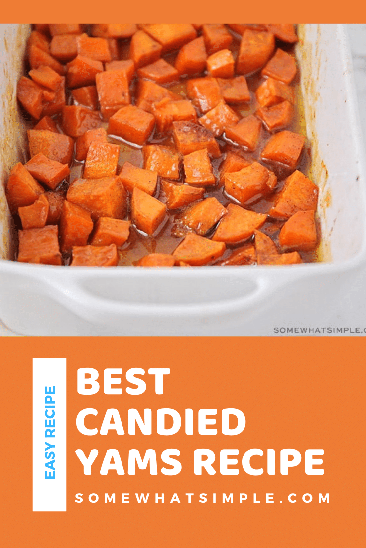 Candied yams are the perfect classic side dish for your holiday meal, or anytime throughout the year!  Made with brown sugar and cinnamon, you won't be able to resist these delicious sweet potatoes! These are the perfect side dish for Thanksgiving dinner or any day of the week! via @somewhatsimple