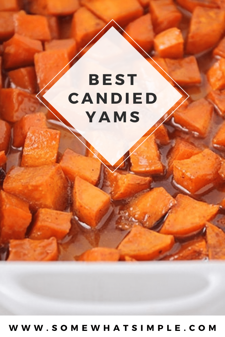 Candied yams are the perfect classic side dish for your holiday meal, or anytime throughout the year!  Made with brown sugar and cinnamon, you won't be able to resist these delicious sweet potatoes! These are the perfect side dish for Thanksgiving dinner or any day of the week! via @somewhatsimple
