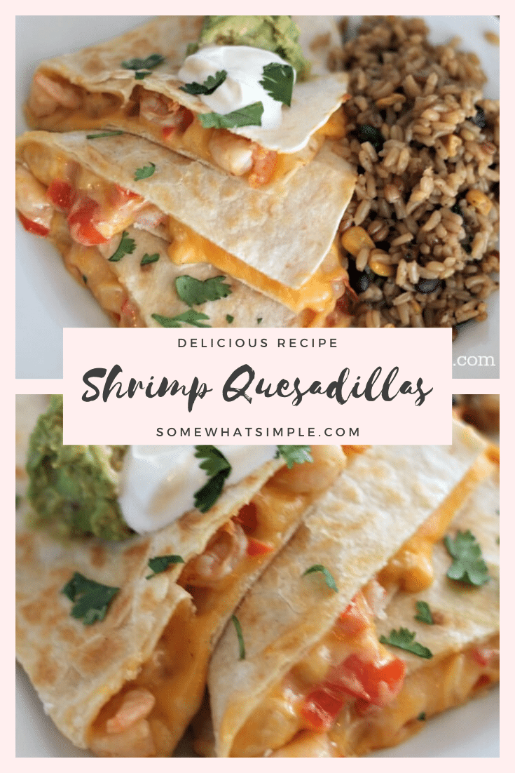 Quesadillas are a quick and easy dinner idea that are perfect for a busy night.  This shrimp quesadilla recipe is a delicious twist on a Mexican classic.  Filled with melted cheese and shrimp and topped with sour and guacamole, these quesadillas will make your taste buds smile. #easydinner #30minutemeal #mexicanfood #easyshrimpquesadillarecipe #shrimpquesadillas via @somewhatsimple