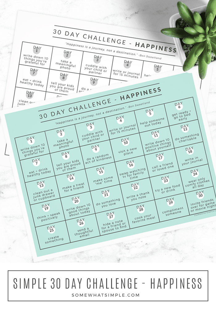 Our 30 Day Happiness Challenge outlines 1 small act of happiness to be done every day for 30 days. Each task requires just a few minutes, so download and print our challenge calendar and let's get started today! via @somewhatsimple