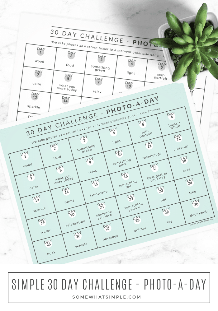 This month's 30 Day Challenge gives you one topic each day to take a picture of! Download our printable Photo Challenge calendar and get started today! #30daychallenge #photoaday #photography #journal #pictures via @somewhatsimple