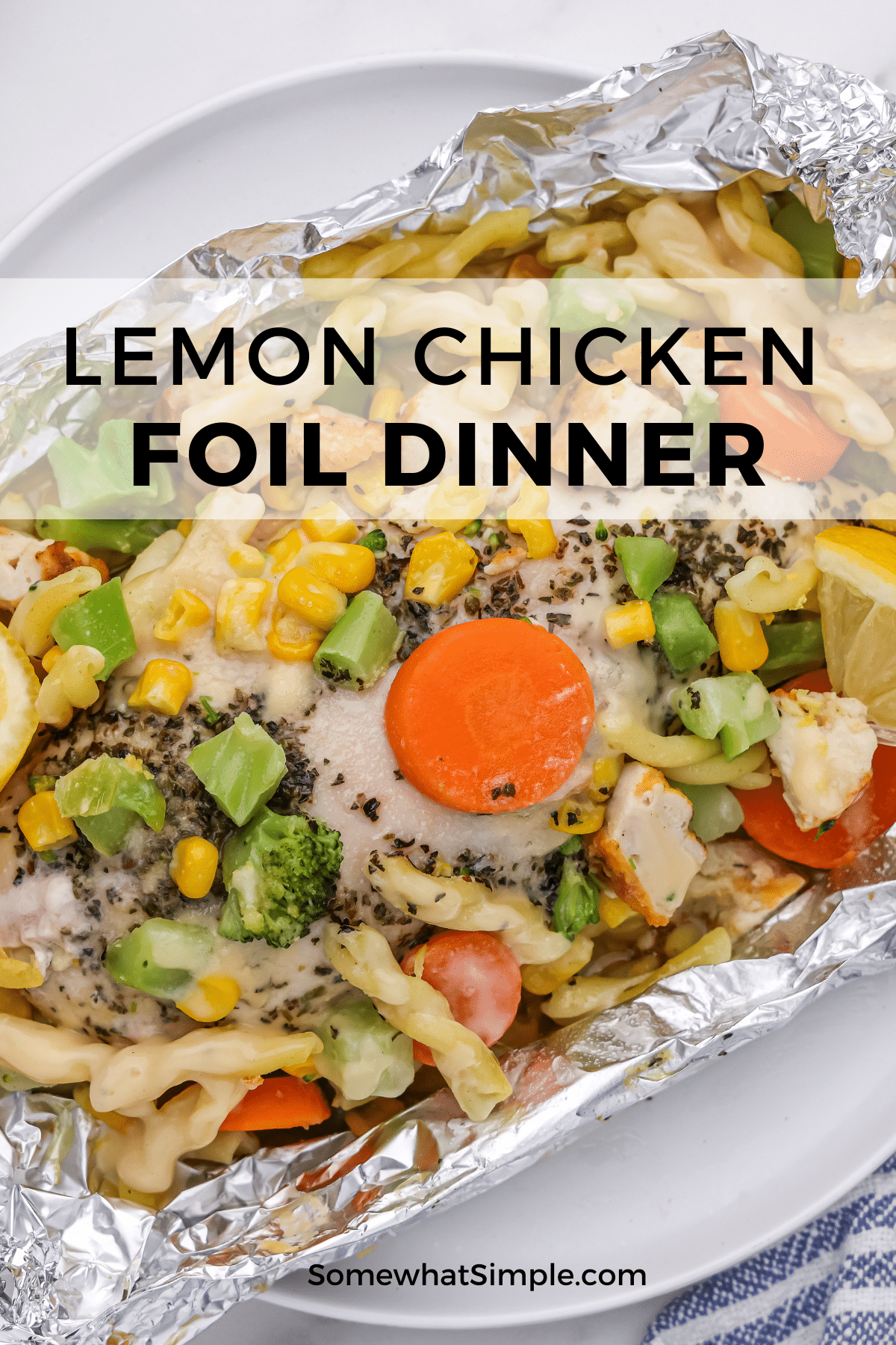 Get dinner on the table in less that 30 minutes with nearly no cleanup at all thanks to this delicious Lemon Chicken Pasta Foil Dinner! Foil dinners have all of the delicious flavors of camping without having to sleep outside. #foildinner #chicken #pasta #howtomakeafoilpacketdinner #easydinner via @somewhatsimple