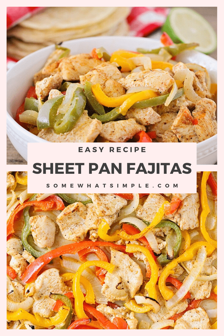 Sheet pan chicken fajitas are a healthy and delicious dinner recipe! They're made with fresh vegetables, chicken that are seasoned to perfection. Plus, you only need to use one pan so clean up is easy. #sheetpanfajitas #easyfajitarecipe #ovenbakedfajitas #healthydinner #easymexicanrecipe via @somewhatsimple