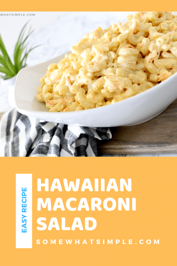 Hawaiian Macaroni Salad is creamy, cool, and simply delicious! It comes together in a snap and can feed a crowd at your next BBQ or Luau! Made with a few basic ingredients, this authentic recipe will transport you to the islands. #hawaiianmacaroni #hawaiianmacaronisalad #authentichawaiianmacaronisalad #hawaiianpastasaladrecipe #easysidedish via @somewhatsimple