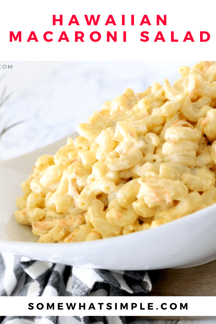 Hawaiian Macaroni Salad is creamy, cool, and simply delicious! It comes together in a snap and can feed a crowd at your next BBQ or Luau! Made with a few basic ingredients, this authentic recipe will transport you to the islands. #hawaiianmacaroni #hawaiianmacaronisalad #authentichawaiianmacaronisalad #hawaiianpastasaladrecipe #easysidedish via @somewhatsimple