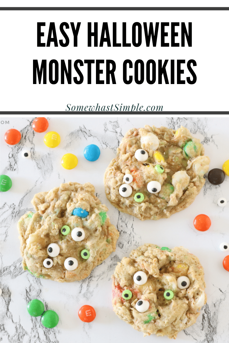 Monster cookies are loaded with the delicious combination of chocolate chips, M&Ms and oatmeal. Decorate them with candy monster eyes and they make the perfect Halloween cookie recipe. This recipe is so easy, the cookies will be done in about 20 minutes. via @somewhatsimple