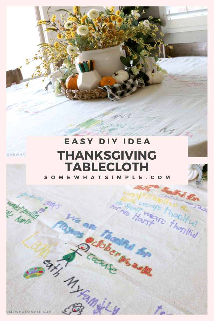 A simple tablecloth that is sure to become a family heirloom! This DIY Thanksgiving Tablecloth is affordable, fun, and the perfect reminder of all that you have to be grateful for! It's a great activity your kids will love to help them document everything they're grateful for. via @somewhatsimple
