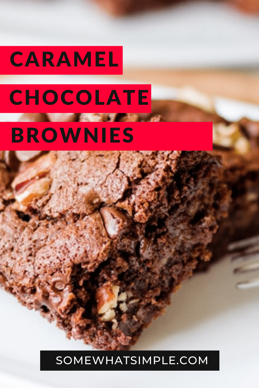 Chocolate and caramel brownies are a match made in heaven. Add pecans and you have unbeatable brownie recipe that are perfect for any occasion! These homemade brownies are made from scratch, so you know they're good. Plus, this recipe is so easy to make too! via @somewhatsimple