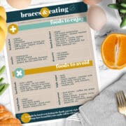 a free printable with the foods you can and cant eat while you have braces