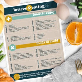 a free printable with the foods you can and cant eat while you have braces