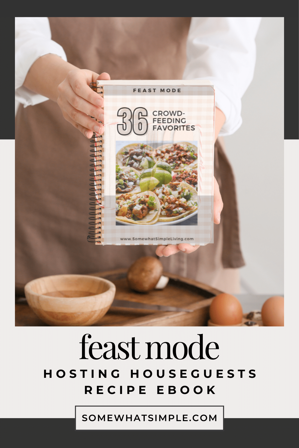 Feast Mode is your new-favorite cheat sheet with 36 go-to meals that keep guests happy and your hosting game strong! via @somewhatsimple